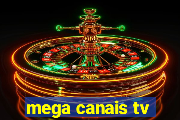 mega canais tv